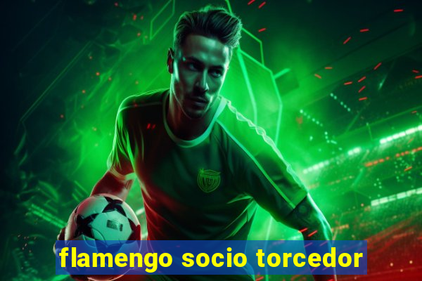 flamengo socio torcedor